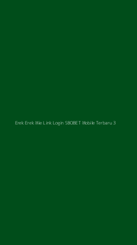 Tampilan Antarmuka Aplikasi Erek Erek Mie Link Login Sbobet Mobile Terbaru - 3