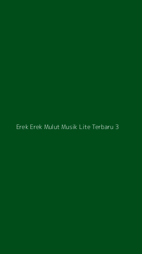 Tampilan Antarmuka Aplikasi Erek Erek Mulut Musik Lite Terbaru - 3