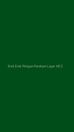 Tampilan Antarmuka Aplikasi Erek Erek Pelayan Perekam Layar Hd - 2