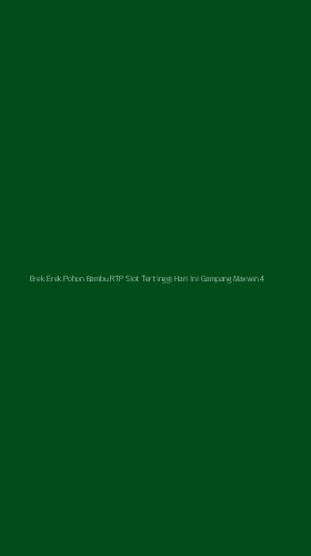 Tampilan Antarmuka Aplikasi Erek Erek Pohon Bambu Rtp Slot Tertinggi Hari Ini Gampang Maxwin - 4