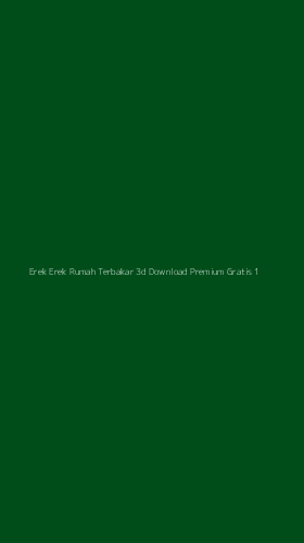 Tampilan Antarmuka Aplikasi Erek Erek Rumah Terbakar 3d Download Premium Gratis - 1