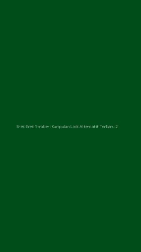 Tampilan Antarmuka Aplikasi Erek Erek Stroberi Kumpulan Link Alternatif Terbaru - 2