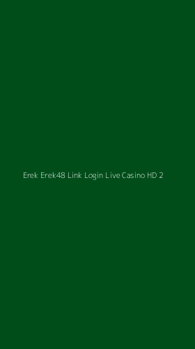 Tampilan Antarmuka Aplikasi Erek Erek48 Link Login Live Casino Hd - 2