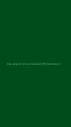Tampilan Antarmuka Aplikasi Erek Jangkrik 2d Cara Download Apk Game Resmi - 3