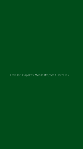 Tampilan Antarmuka Aplikasi Erek Jeruk Aplikasi Mobile Responsif Terbaik - 2