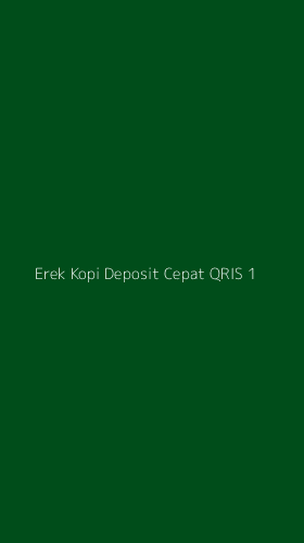 Tampilan Antarmuka Aplikasi Erek Kopi Deposit Cepat Qris - 1