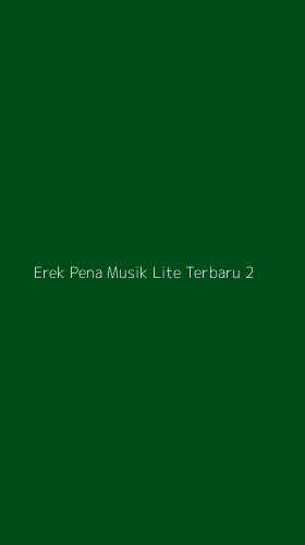 Tampilan Antarmuka Aplikasi Erek Pena Musik Lite Terbaru - 2