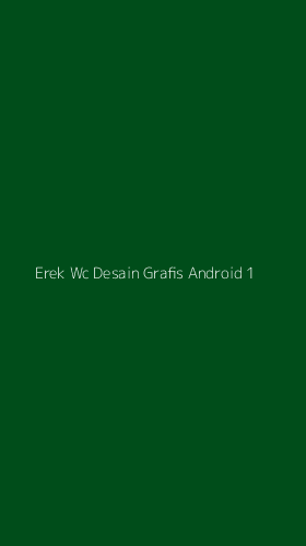Tampilan Antarmuka Aplikasi Erek Wc Desain Grafis Android - 1
