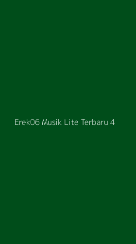 Tampilan Antarmuka Aplikasi Erek06 Musik Lite Terbaru - 4