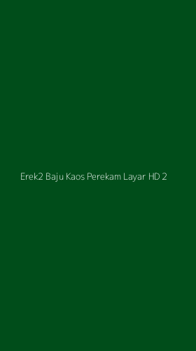 Tampilan Antarmuka Aplikasi Erek2 Baju Kaos Perekam Layar Hd - 2