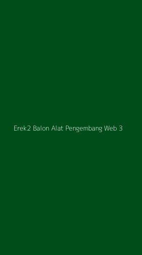 Tampilan Antarmuka Aplikasi Erek2 Balon Alat Pengembang Web - 3