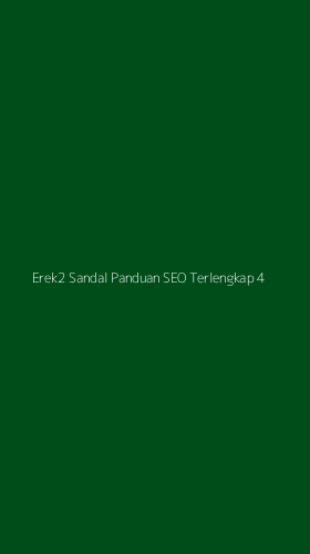 Tampilan Antarmuka Aplikasi Erek2 Sandal Panduan Seo Terlengkap - 4