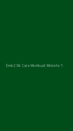 Tampilan Antarmuka Aplikasi Erek2 Wc Cara Membuat Website - 1