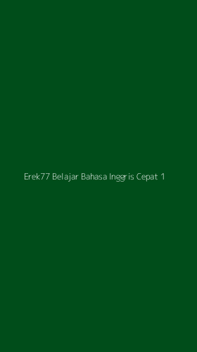 Tampilan Antarmuka Aplikasi Erek77 Belajar Bahasa Inggris Cepat - 1