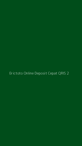 Tampilan Antarmuka Aplikasi Erictoto Online Deposit Cepat Qris - 2