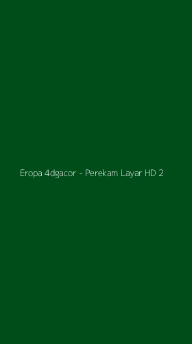 Tampilan Antarmuka Aplikasi Eropa 4dgacor - Perekam Layar HD - 2