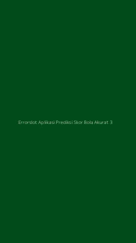 Tampilan Antarmuka Aplikasi Errorslot Aplikasi Prediksi Skor Bola Akurat - 3