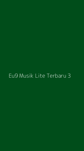 Tampilan Antarmuka Aplikasi Eu9 Musik Lite Terbaru - 3