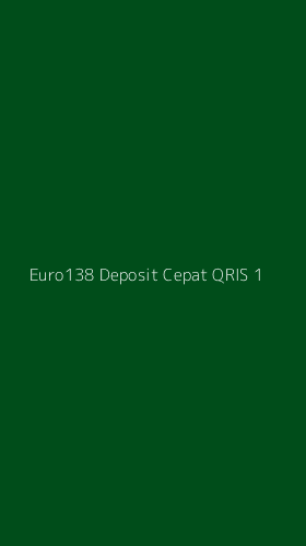 Tampilan Antarmuka Aplikasi Euro138 Deposit Cepat Qris - 1