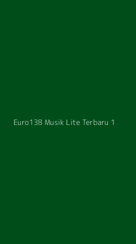 Tampilan Antarmuka Aplikasi Euro138 Musik Lite Terbaru - 1