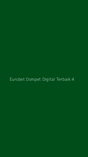 Tampilan Antarmuka Aplikasi Eurobet Dompet Digital Terbaik - 4