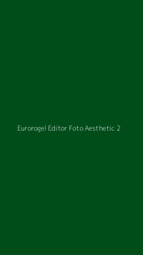 Tampilan Antarmuka Aplikasi Eurorogel Editor Foto Aesthetic - 2