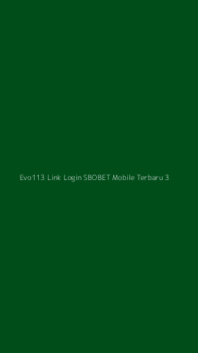Tampilan Antarmuka Aplikasi Evo113 Link Login Sbobet Mobile Terbaru - 3