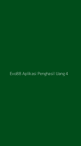 Tampilan Antarmuka Aplikasi Evo88 Aplikasi Penghasil Uang - 4