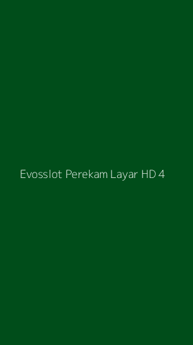 Tampilan Antarmuka Aplikasi Evosslot Perekam Layar Hd - 4
