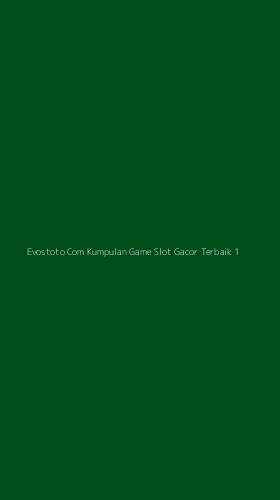 Tampilan Antarmuka Aplikasi Evostoto Com Kumpulan Game Slot Gacor Terbaik - 1