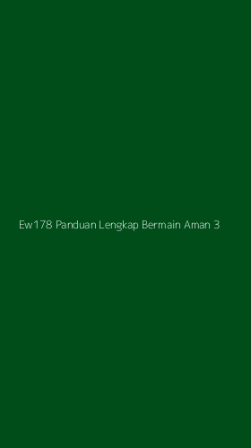 Tampilan Antarmuka Aplikasi Ew178 Panduan Lengkap Bermain Aman - 3