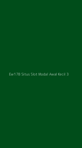Tampilan Antarmuka Aplikasi Ew178 Situs Slot Modal Awal Kecil - 3