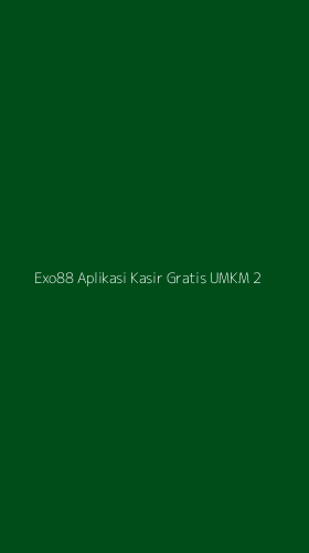 Tampilan Antarmuka Aplikasi Exo88 Aplikasi Kasir Gratis Umkm - 2