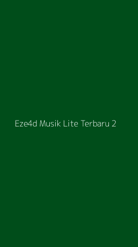 Tampilan Antarmuka Aplikasi Eze4d Musik Lite Terbaru - 2