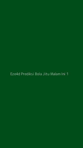 Tampilan Antarmuka Aplikasi Eze4d Prediksi Bola Jitu Malam Ini - 1