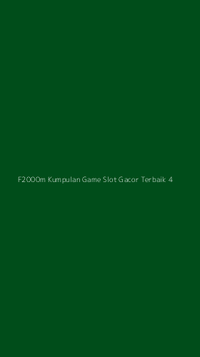 Tampilan Antarmuka Aplikasi F2000m Kumpulan Game Slot Gacor Terbaik - 4