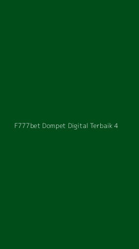 Tampilan Antarmuka Aplikasi F777bet Dompet Digital Terbaik - 4