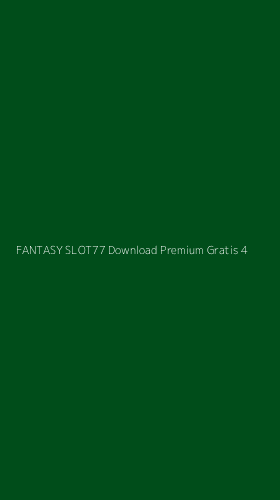 Tampilan Antarmuka Aplikasi Fantasy Slot77 Download Premium Gratis - 4