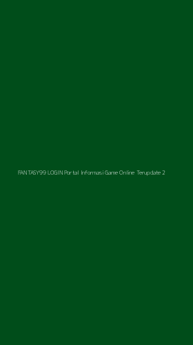 Tampilan Antarmuka Aplikasi Fantasy99 Login Portal Informasi Game Online Terupdate - 2