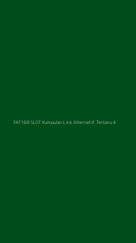 Tampilan Antarmuka Aplikasi Fat168 Slot Kumpulan Link Alternatif Terbaru - 4