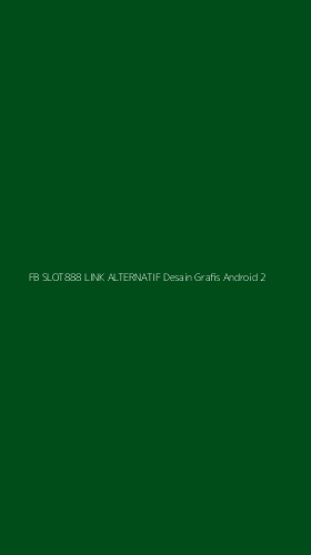Tampilan Antarmuka Aplikasi Fb Slot888 Link Alternatif Desain Grafis Android - 2