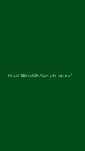 Tampilan Antarmuka Aplikasi Fb Slot888 Login Musik Lite Terbaru - 1