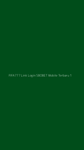 Tampilan Antarmuka Aplikasi Fifa777 Link Login Sbobet Mobile Terbaru - 1