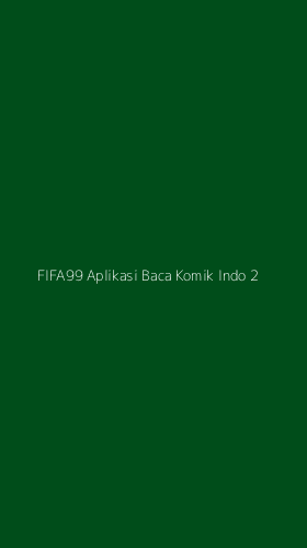 Tampilan Antarmuka Aplikasi Fifa99 Aplikasi Baca Komik Indo - 2