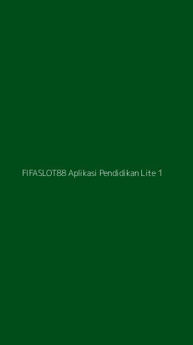 Tampilan Antarmuka Aplikasi Fifaslot88 Aplikasi Pendidikan Lite - 1