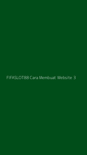 Tampilan Antarmuka Aplikasi Fifaslot88 Cara Membuat Website - 3