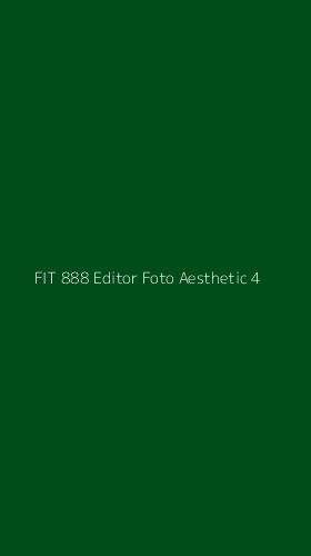 Tampilan Antarmuka Aplikasi Fit 888 Editor Foto Aesthetic - 4
