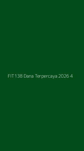 Tampilan Antarmuka Aplikasi Fit138 Dana Terpercaya 2026 - 4