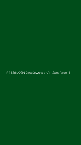 Tampilan Antarmuka Aplikasi Fit138 Login Cara Download Apk Game Resmi - 1