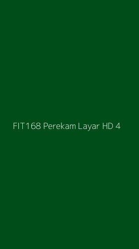 Tampilan Antarmuka Aplikasi Fit168 Perekam Layar Hd - 4
